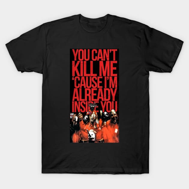 You Cant Kill Me T-Shirt by pointless_pencil